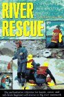 River Rescue: A Manual for Whitewater Safety, 3rd
